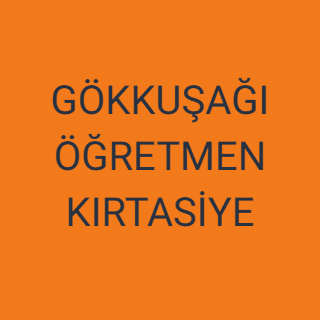 GÖKKUŞAĞI ÖĞRETMEN KIRTASİYE