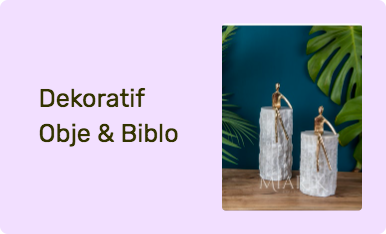 Dekoratif Obje & Biblo