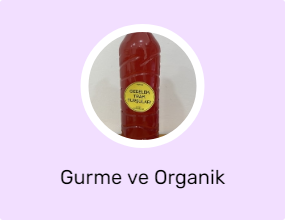 Gurme ve Organik Ürünler