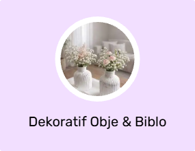 Dekoratif Obje & Biblo