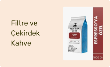 Filtre ve Çekirdek Kahve