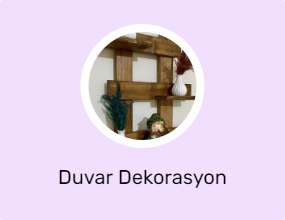 Duvar Dekorasyon Ürünleri