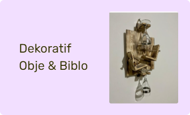 Dekoratif Obje & Biblo
