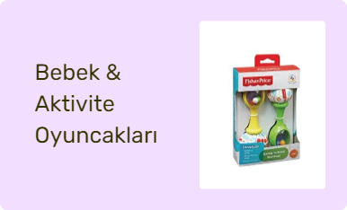 Bebek & Aktivite Oyuncakları