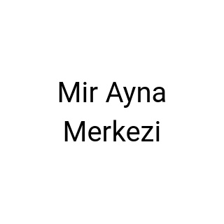 Mir Ayna Merkezi