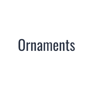 Ornaments