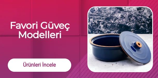 Favori Güveç Modelleri