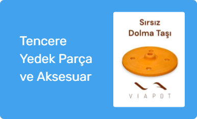 Tencere Yedek Parça ve Aksesuar