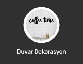 Duvar Dekorasyon Ürünleri