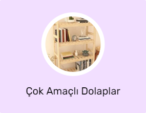 Çok Amaçlı Dolaplar