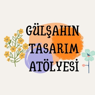 Gülşahın Tasarım Atölyesi