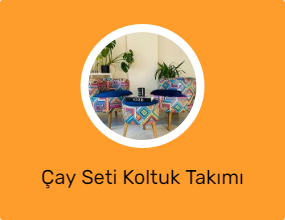 Çay Seti Koltuk Takımı