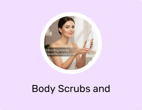 Body Scrubs and Exfoliators