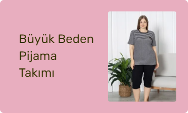 Büyük Beden Pijama Takımı