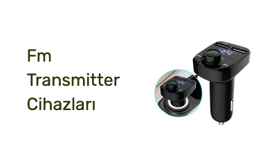 Fm Transmitter Cihazları