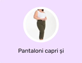 Pantaloni capri și bermude