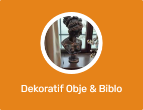 Dekoratif Obje & Biblo