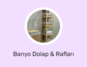 Banyo Dolap & Rafları