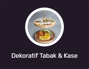 Dekoratif Tabak & Kase