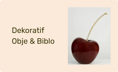 Dekoratif Obje & Biblo