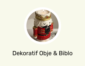 Dekoratif Obje & Biblo