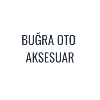 BUĞRA OTO AKSESUAR
