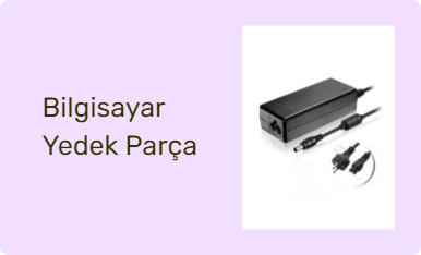 Bilgisayar Yedek Parça