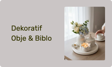 Dekoratif Obje & Biblo