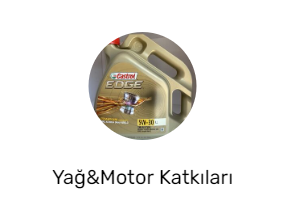 Yağ&Motor Katkıları