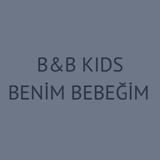 B&B KIDS BENİM BEBEĞİM