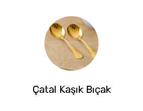 Çatal Kaşık Bıçak
