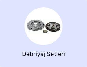 Debriyaj Setleri