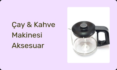 Çay & Kahve Makinesi Aksesuar