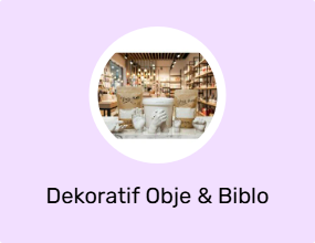 Dekoratif Obje & Biblo