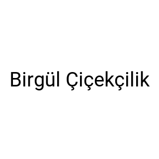 Birgül Çiçekçilik