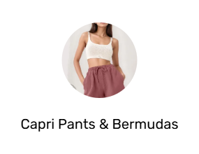 Capri Pants & Bermudas