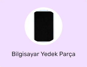 Bilgisayar Yedek Parça
