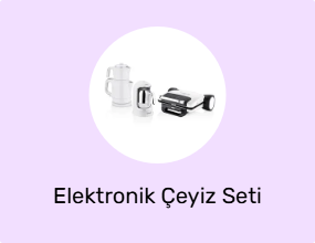 Elektronik Çeyiz Seti