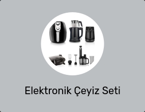 Elektronik Çeyiz Seti