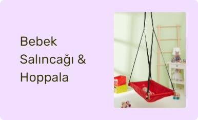 Bebek Salıncağı & Hoppala