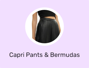 Capri Pants & Bermudas