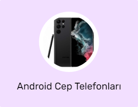 Android Cep Telefonları