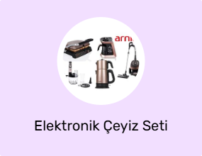 Elektronik Çeyiz Seti