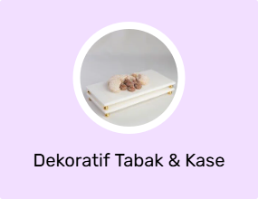 Dekoratif Tabak & Kase