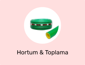 Hortum & Toplama Ürünleri