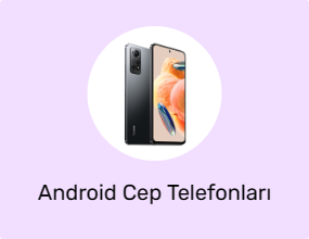 Android Cep Telefonları