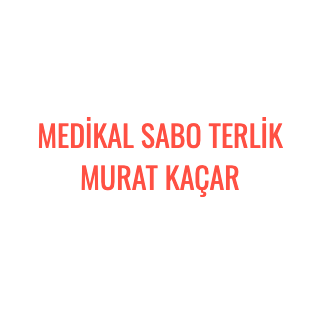 MEDİKAL SABO TERLİK MURAT KAÇAR