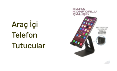 Araç İçi Telefon Tutucular