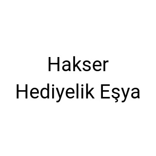 Hakser Hediyelik Eşya