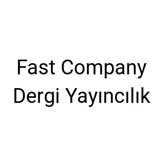 Fast Company Dergi Yayıncılık